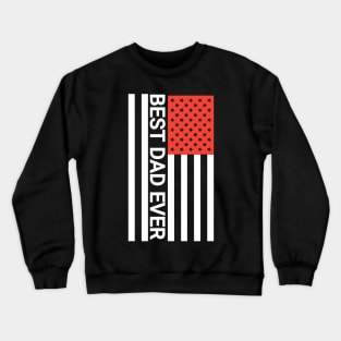 Best dad ever Crewneck Sweatshirt